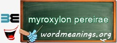 WordMeaning blackboard for myroxylon pereirae